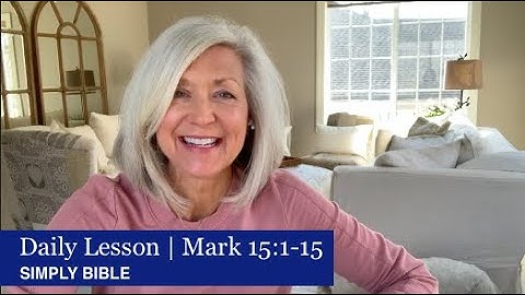 Daily Lesson | Mark 15:1-15