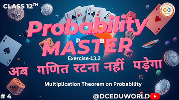 Introduction to Multiplication Theorem | Probability Class 12 | Chapter 13 NCERT | DC EDU World