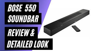Bose Soundbar 550 - Review and Detailed Look