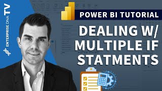 Dealing With Multiple IF Statements In Power BI Using DAX