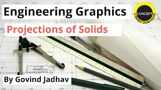 Engineering Graphics - Projection Of Solids (CONCEPT)