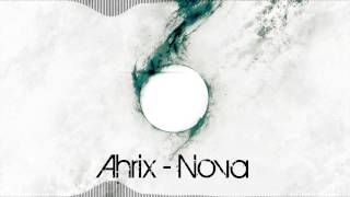 [Electro House] Ahrix - Nova