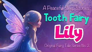Sleepy Fairy Tale Stories | Toddler bedtime story animated | Tooth Fairy Lily 🌟