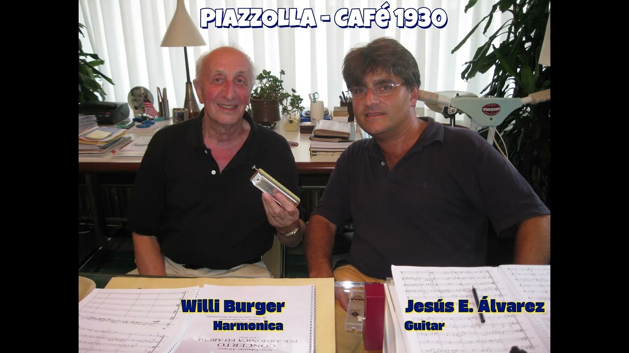 ASTOR PIAZZOLLA: Café 1930 - Willi Burger, harmonica - Jesús Eduardo Álvarez, guitar