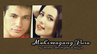 Mahiwagang Puso - Jerome John Hughes & Karylle (with Lyrics)