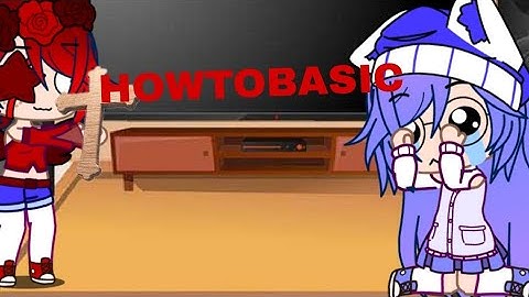 my ocs react to howtobasic