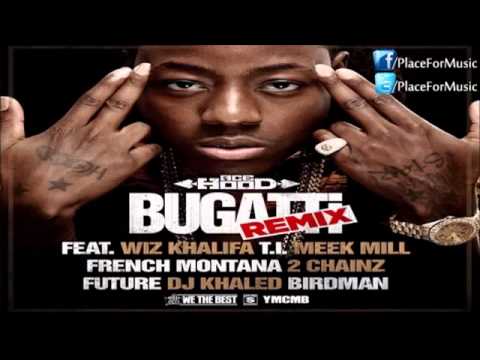 Ace Hood Bugatti Ft Wiz Khalifa, T I , Meek Mill, French Montana, 2 Chainz, Future x Birdman