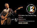 U2 - Even Better Than The Real Thing (e+i tour 2018 version) [Bass Cover]