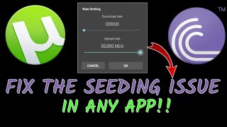 How To fix Seeding problem in any torrent app for Android.....