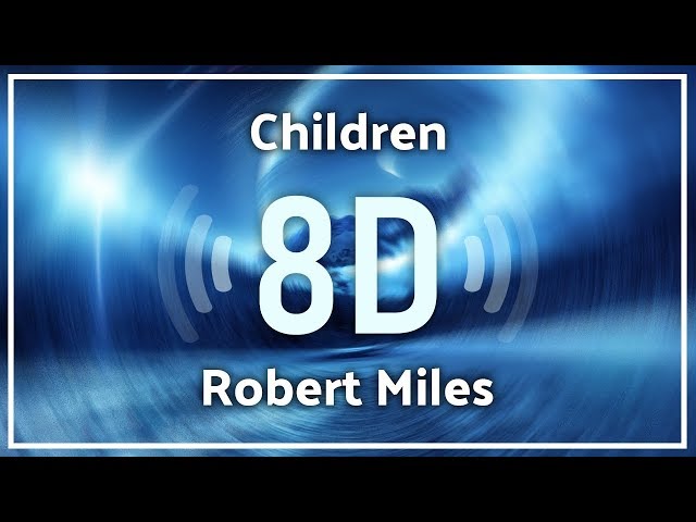 Robert Miles - Children [Dream Version]『8D Audio』 class=