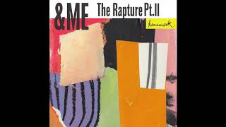 Miniatura de vídeo de "&ME - The Rapture Pt.II"