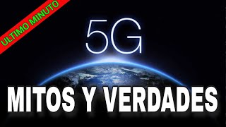 Tecnologia 5G -  MITOS Y VERDADES de la Tecnologia 5G