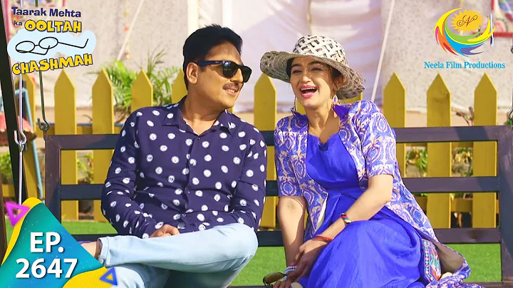 Taarak Mehta Ka Ooltah Chashmah - Episode 2647 - Full Episode