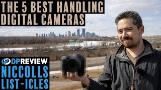 The five best handling digital cameras of all time