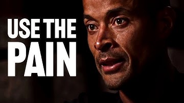 USE THE PAIN. KEEP PUSHING FORWARD - David Goggins Best Motivational Speech