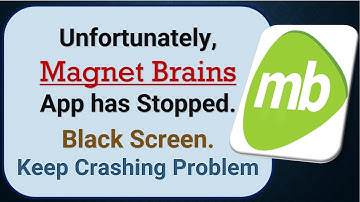 How To Fix Unfortunately, Magnet Brains App has stopped | Keeps Crashing Problem in Android