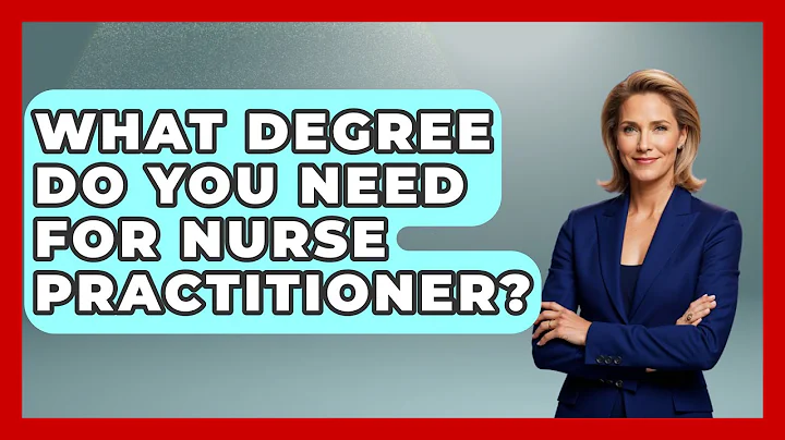 What Degree Do You Need For Nurse Practitioner? - Nursing Knowledge Exchange