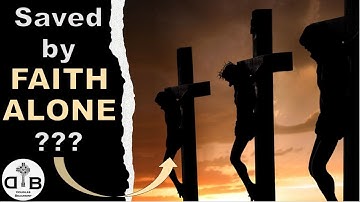 Was the Thief on the Cross Saved by Faith Alone?