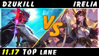 Dzukill - Yone vs Irelia TOP Patch 11.17 - Yone Gameplay