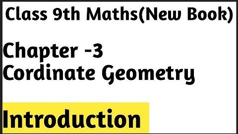 Chapter -3 Cordinate Geometry Introduction || Class 9th Maths