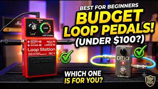 Best Loop Pedals for Beginners on a Budget