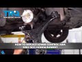 How to Replace Lower Control Arm 2003-2011 Honda Element