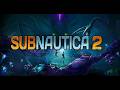 Subnautica 2 – Early Access Cinematic Trailer (2024) | Unknown Worlds Entertainment