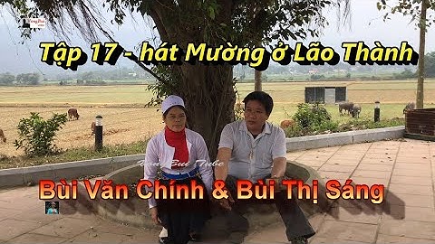 Tập 17 -  hát Mường ở Lão Thành   Bùi Văn Chính & Bùi Thị Sáng