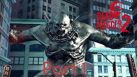 Dead Trigger 2 Gameplay | Part 1 || Official Game Center