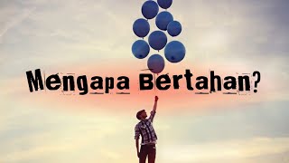 Story wa 30 detik - Mengapa Bertahan? | Story wa terbaru | Status wa keren kekinian (Quotes)