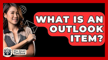 What Is An Outlook Item? - TheEmailToolbox.com