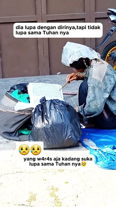lupa pada dirinya nya namun tidak dengan sang penciptanya..
