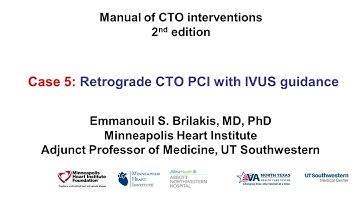 Case 5: Manual of CTO Interventions - IVUS guidance for retrograde CTO PCI