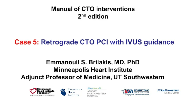 Case 5: Manual of CTO Interventions - IVUS guidance for retrograde CTO PCI