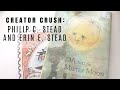 Creator crush philip c stead and erin e stead