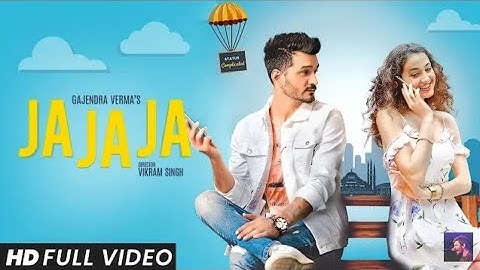 Gajendra Verma | Ja Ja Ja | Vikram Singh | Official Video | whatsapp status