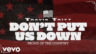 Travis Tritt - Don't Put Us Down (Official Visualizer)