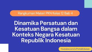 Summary of PPKN Material for Grade 12 Chapter 4: Dynamics of National Unity and Integrity in the ...