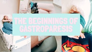 MY GASTROPARESIS STORY 💚 From First Symptoms to Diagnosis (Part 1) Delayed Gastric Emptying