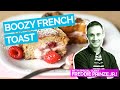 Boozy Stuffed French Toast with Freddie Prinze, Jr.