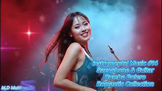 Download Lagu Nhạc Hòa Tấu - Instrumental Music #14 – Saxophone \u0026 Guitar - Rumba Bolero Romantic Collection MP3