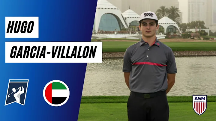 Hugo Garcia Villalon | Golf Recruiting | ASM Schol...