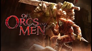 Обзор игры: Of Orcs And Men (2012)