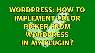 Wordpress: How to implement color picker from wordpress in my plugin (2 Solutions!!)
