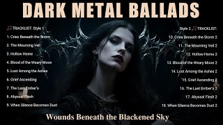 🔥 Dark Metal Ballads – Wounds Beneath the Blackened Sky | Gothic Doom & Hardcore Melancholy