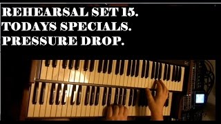 Video thumbnail of "REHEARSAL SET.15. TODAY`S SPECIALS. "PRESSURE DROP". LIVE KEYBOARD COVER."