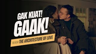 Review THE ARCHITECTURE OF LOVE (2024) - Putri Marino   Nicholas Saputra FIX BIKIN LEMAH❗