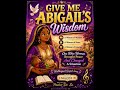 Give Me Abigail's Wisdom | A Woman of Wisdom, Peace and Courage | Pastor Dr. Su