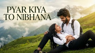 Pyar Kiya To Nibhana' Full VIDEO Song l M - 008