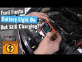 Ford Fiesta: Battery Light On